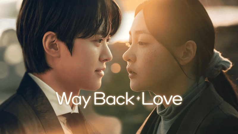 รีวิวซีรีส์ Way Back Love (2025) สัปดาห์สุดท้ายกับนายยมทูต